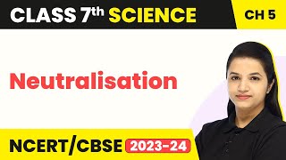 Class 7 Science Chapter 5  Neutralisation  Acids Bases and Salts [upl. by Zulch]