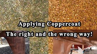 Coppercoat Application  The right and the wrong way [upl. by Ylram]