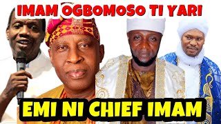 EYI NI OHUN TI CHIEF IMAM OGBOMOSO FI RANSE SI OBA GHANDI ADEBOYE ATI IMAM OGBOMOSO TUNTUN [upl. by Roer]