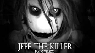 Jeff The Killer Theme Song Piano Version Sweet Dreams Are Made Of Screams [upl. by Ltsyrk]