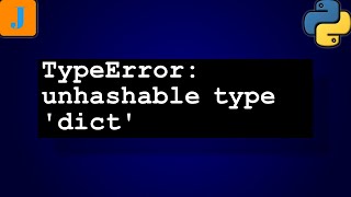 TypeError unhashable type dict [upl. by Molton]