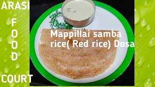 How to make Mappillai Samba rice Red rice Dosa recipe in Tamil with CCArasi Food Court [upl. by Kaete]