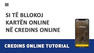 Credins Online  Si të bllokoj kartën online në Credins Online [upl. by Glanti463]