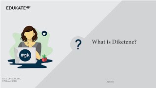 What is Diketene [upl. by Rik]