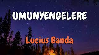 Lucius Banda  Umunyengelere Lyrics New release [upl. by Adnac]