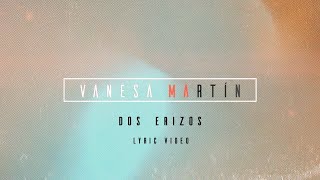 Vanesa Martín  Dos erizos Lyric Video Oficial [upl. by Olshausen]