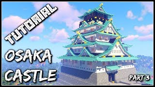 How To Build The Osaka Castle  Part 3 [upl. by Neve]