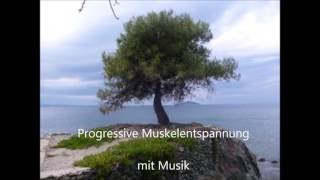 Progressive Mukelentspannung  aktive Entspannung mit Musik [upl. by Eicarg]