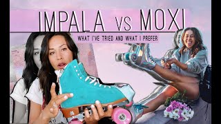 Moxi VS Impala What Rollerskates to buy [upl. by Llenrad]