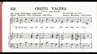 Hino nº 322 do Cantor Cristão  Cristo valerá [upl. by Aicul]