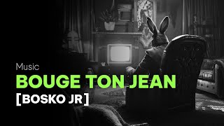 Bouge ton jean  Bosko Jr  Music  No Wan TV Clip officieux [upl. by Bobbie868]