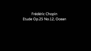 Frédéric Chopin  Etude Op 25 No 12 Ocean Piano Solo [upl. by Mufi823]