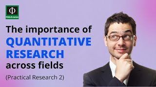 The Importance of Quantitative Research Across Fields Practical Research 2 [upl. by Akehsar61]