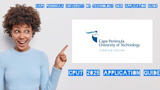 HOW TO APPLY ONLINE AT CPUT FOR 2025CAPE PENINSULA UNIVERSITY OF TECHNOLOGY [upl. by Mairem]