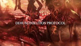 EXTERMINATION DISMEMBERMENT  DEHUMANIZATION PROTOCOL Official Stream [upl. by Ssor]