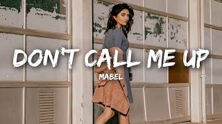 Mabel  Dont Call Me Up Lyrics [upl. by Delmar]