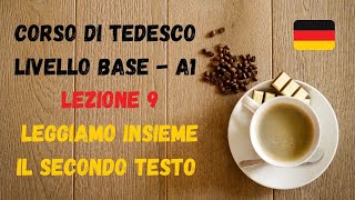 Corso di TEDESCO base A1 Lezione 9 – LEGGIAMO insieme il secondo TESTO [upl. by Ybur274]