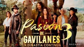 PASION DE GAVILANES 3 CAPITULO 1 ESTRENO HOY EN VIVO [upl. by Bille879]