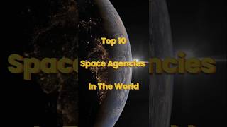 Top 10 Space Agencies 🚀Top10SpaceAgencies NASA Space SpaceVerse SpaceAgencies [upl. by Analrahc]