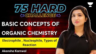 Basic Concepts of Organic Chemistry  75 Hard Challenge  NEET 2024  Akansha Karnwal [upl. by Ahsied447]