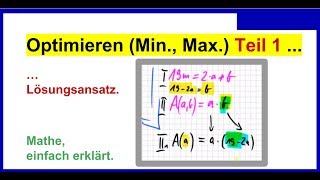 Maximierungsproblem  Optimierung  Extremwertaufgaben 1 Lösungsansatz [upl. by Libbey772]