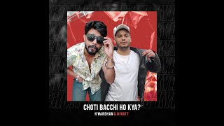 Choti Bacchi Ho Kya  H Wardhan  M Watt  Meme Song Official Audio [upl. by Pascale267]