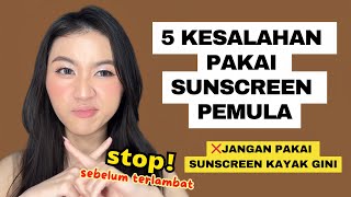 5 Kesalahan Pakai Sunscreen Untuk Pemula Yang Harus Dihindari❌ Bikin kusamjerawatanbruntusan [upl. by Rosdniw492]