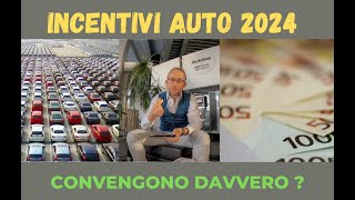 INCENTIVI AUTO 2024  quello che non vi dicono [upl. by Onitselec863]