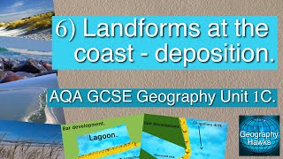 6 Landforms at the coast  deposition  AQA GCSE Geography Unit 1C [upl. by Kuhlman850]