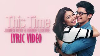 James Reid amp Nadine Lustre — This Time Official Lyric Video [upl. by Helsa]