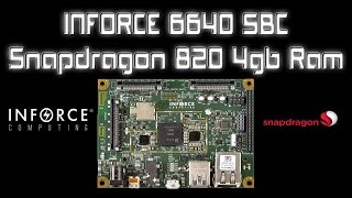 INFORCE 6640 Snapdragon 820 Powered Single Board Computer Benchmarks And First Look [upl. by Siramad227]