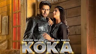 Koka Song  Mankirt Aulakh  Simar Kaur  New Song  Ft Pranjal Dahiya  New Punjabi Song 2023 105 [upl. by Abagael]