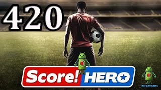 Score Hero Level 420 Walkthrough  3 Stars [upl. by Rumpf]