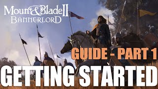 Mount and Blade 2 Bannerlord Beginner Guide Getting Started [upl. by Pompea412]