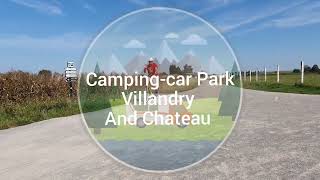 Campingcar Park Aire Villandry and the Chateau 🇫🇷 [upl. by Atrebla]