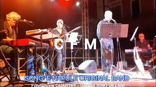 COMME FACETTE MAMMETA  SONG E NAPULE ORIGINAL BAND live Quartet 19072024 Vocalist RINO VILLANI [upl. by Dierolf]