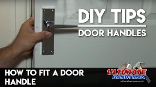 How to fit door handles  Ultimate Handyman DIY tips [upl. by Rett]