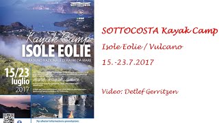 Sea Kayaking Aeolian Islands Italy SOTTOCOSTA Kayak Camp 2017 Vulcano [upl. by Noitsirhc]