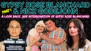 PT 1 Gypsy Rose’s 2015 Interrogation  GYPSY ROSE BLANCHARD [upl. by Asilim]