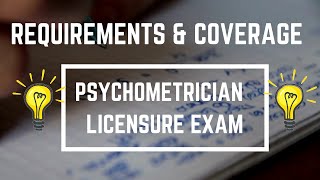 PSYCHOMETRICIAN LICENSURE EXAMINATION REQUIREMENTS AND COVERAGE [upl. by Kery306]