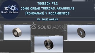 TOOLBOX EN SOLIDWORKS PT 2 TUERCAS ARANDELAS Y RODAMIENTOS [upl. by Pesek681]