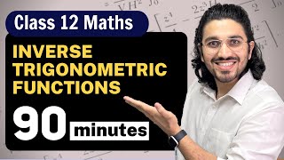 INVERSE TRIGONOMETRIC FUNCTIONS Class 12 in One Shot  Class 12 Maths  Class 12 Board Exam  TERM 1 [upl. by Ailehc]