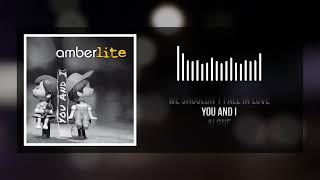 Amberlite  You And I Official Lyric Video [upl. by Rufus]