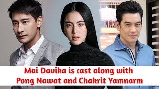 THAI NEW DRAMA 2020  Mai Davika is cast along with Pong Nawat amp Chakrit in new drama quotWanthongquot [upl. by Martguerita]