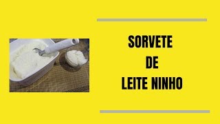 SORVETE DE LEITE NINHO [upl. by Hpotsirhc489]