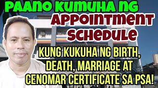 ✅PAANO KUMUHA NG APPOINTMENT SCHEDULE SA PSA KUNG KUKUHA NG BIRTH CENOMAR MARRIAGE amp DEATH CERT [upl. by Acyssej]