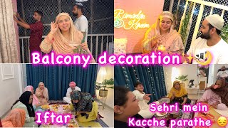 Balcony makeover amp Decoration for Ramadan✨ Sehri mein KACCHE PARATHE 😒  Ramadan day 5 [upl. by Edualc557]