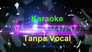 Mahal Karaoke Dangdut  No Vocal [upl. by Halfon]