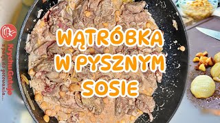 Wątróbka smażona w sosie z pieczonym czosnkiem Odcinek 4 Jak przyrządzić podroby drobiowe [upl. by Suoirad996]