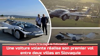 Une voiture volante réalise son premier vol entre deux villes en Slovaquie [upl. by Ahsehyt]